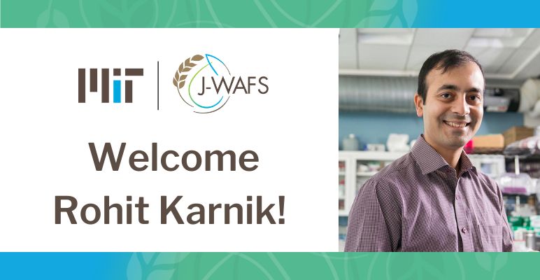 Headshot of Rohit Karnik on the right with J-WAFS logo on the left and the words Welcome Rohit Karnik!