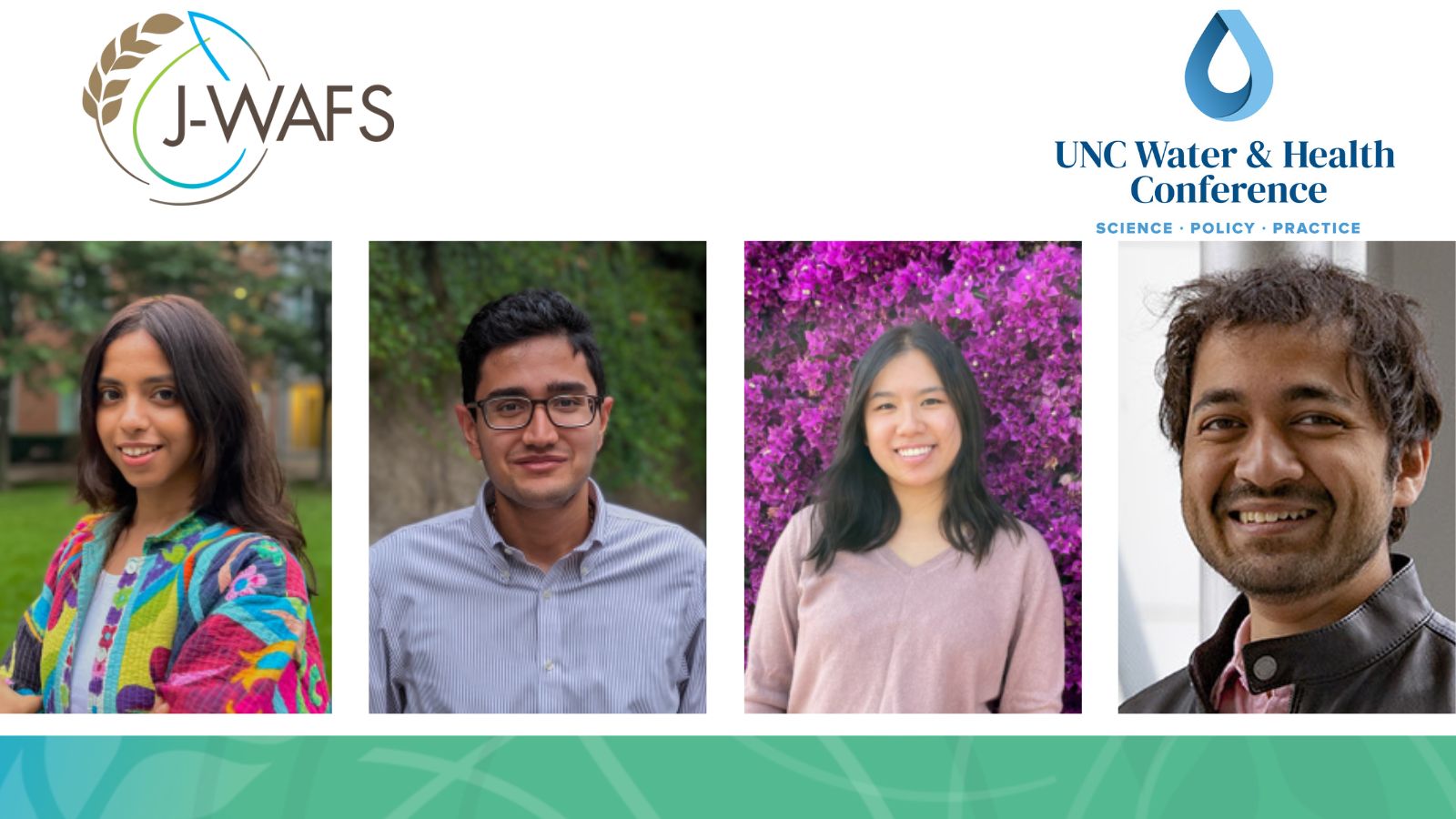 J-WAFS and UNC Water & Health Conference logos above headshots of the four UNC Travel Grant recipients (from left to right: Anushka Shahdadpuri, Barathkumar Baskaran, Catherine Lu, and Devashish Gokhale)